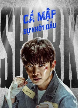 Cá Mập: Sự Khởi Đầu | Shark: The Beginning (2021)