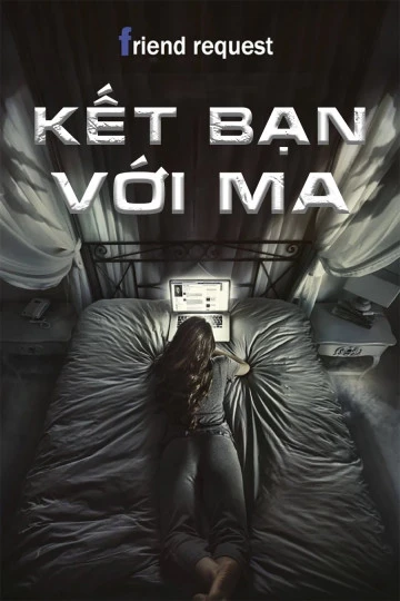 Kết Bạn Với Ma | Friend Request (2016)