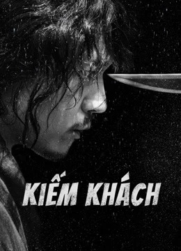 Kiếm Khách | Swordsman (2021)