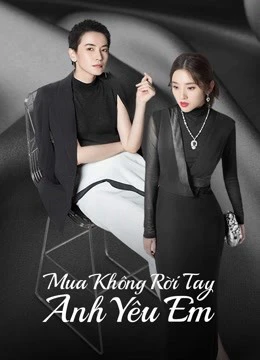 Mua Không Rời Tay Anh Yêu Em | Miss Buyer (2022)