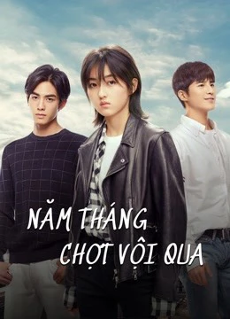 Năm Tháng Chợt Vội Qua | PASSAGE OF MY YOUTH (2021)