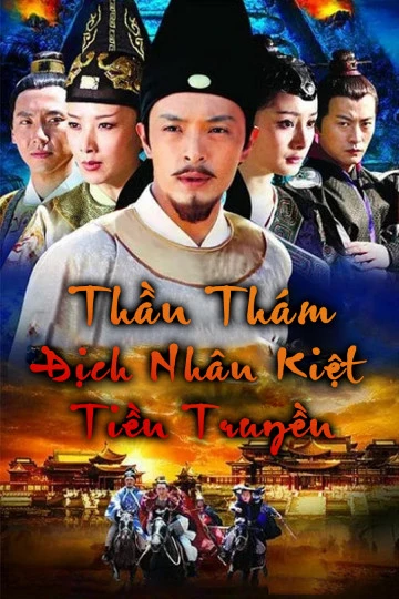 Thần Thám Địch Nhân Kiệt Tiền Truyện |  God of Detectives Nhan Kiet Prequel (2010)