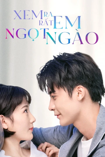 Xem Ra Em Rất Ngọt Ngào | You Are So Sweet (2020)